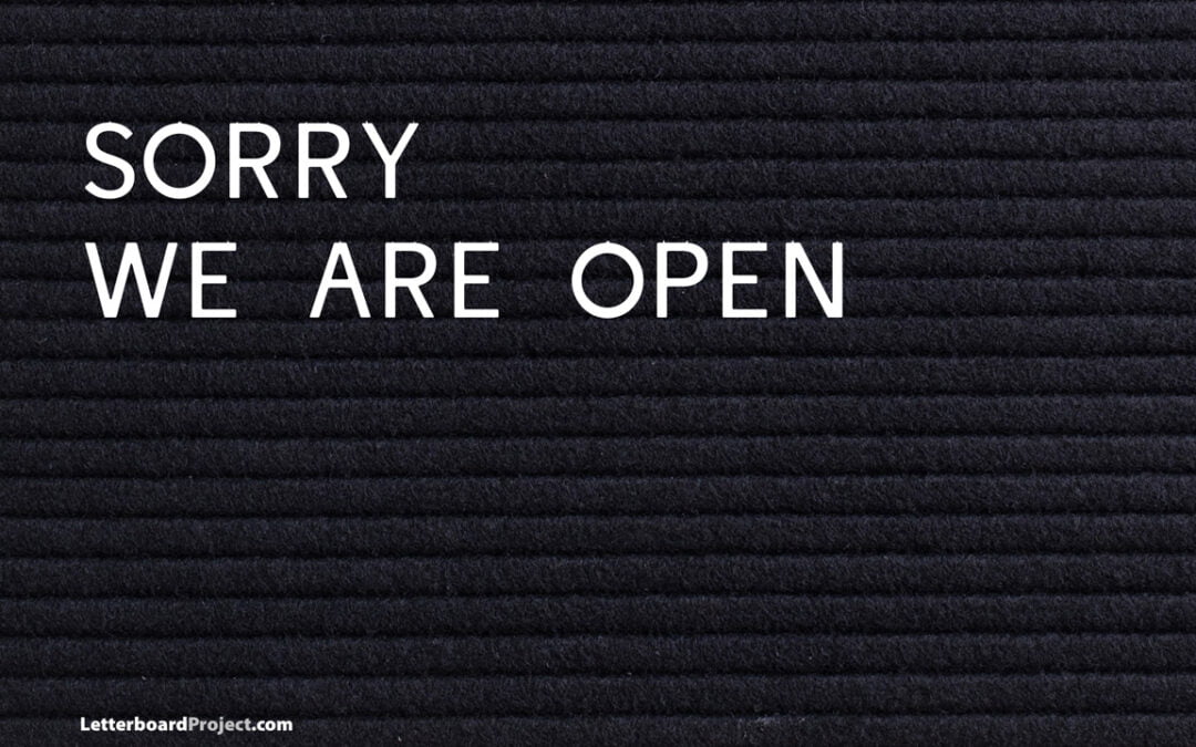 Sorry, we are open