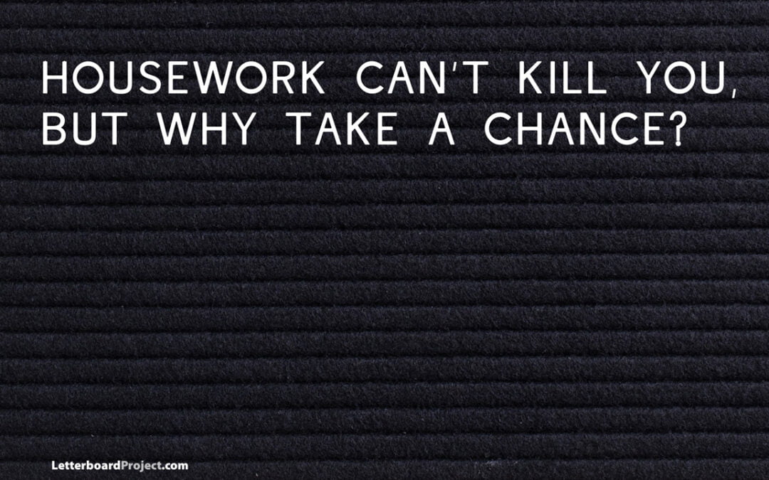 Can housework kill?