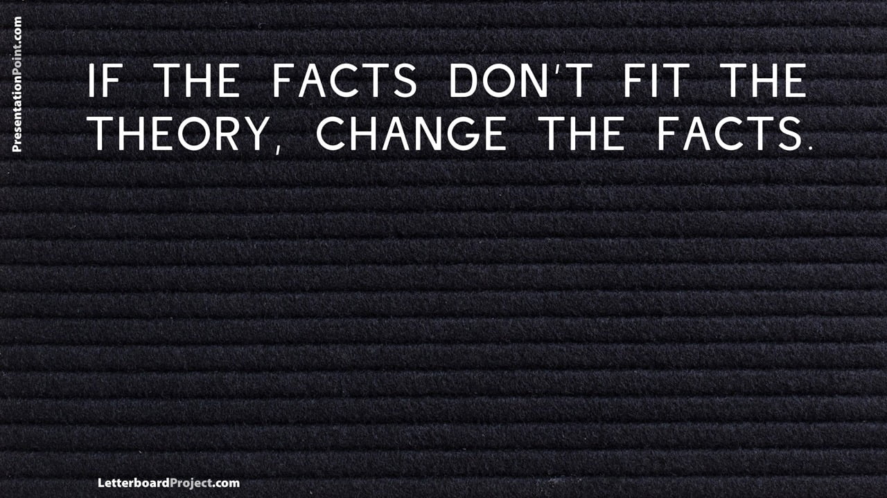 change the facts