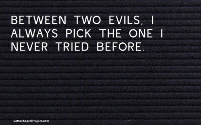 Choose between two evils