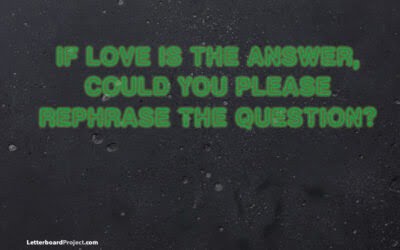 If love is the answer