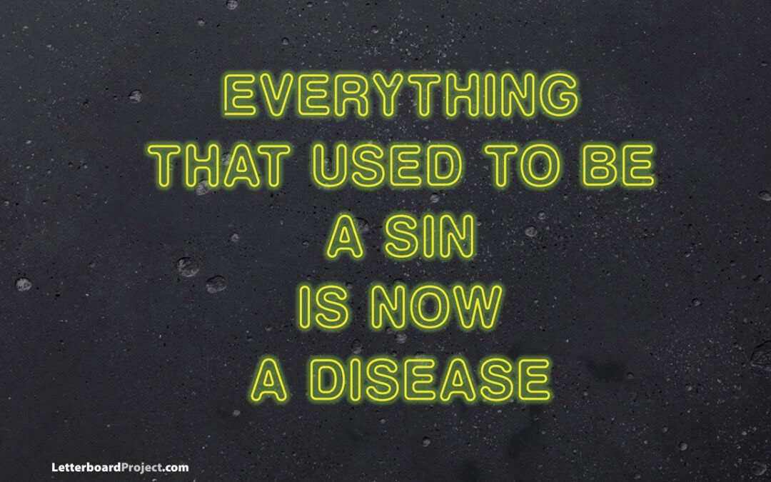 A sin becomes a disease