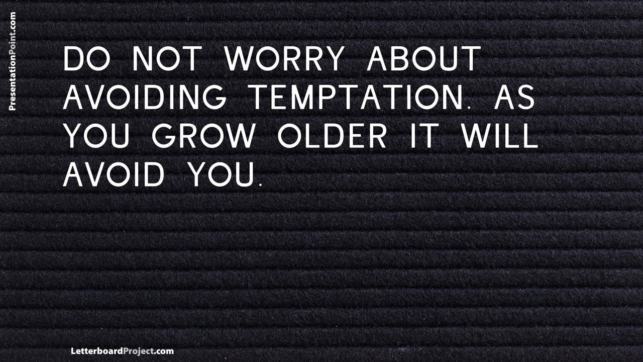 avoid temptation
