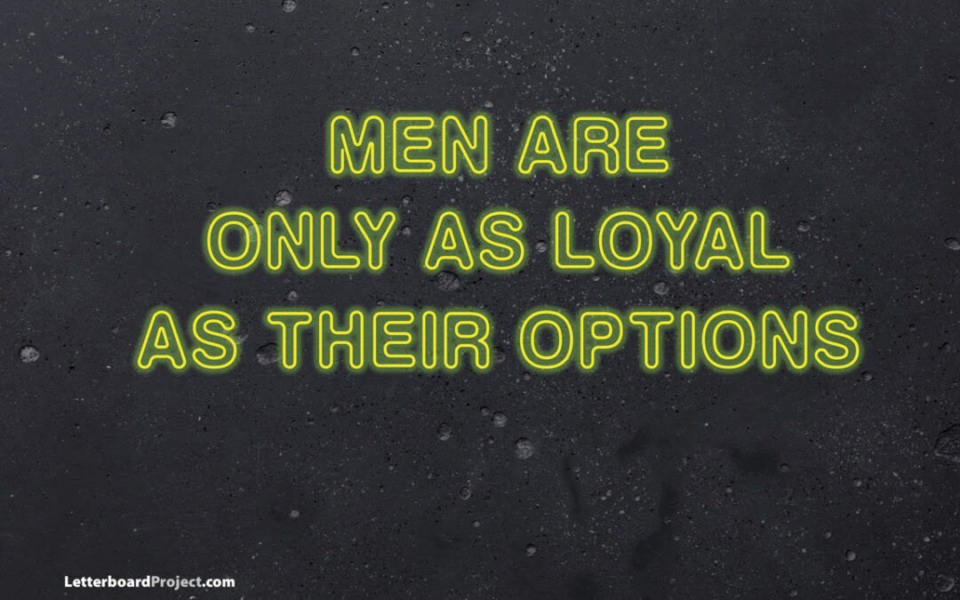Men are loyal