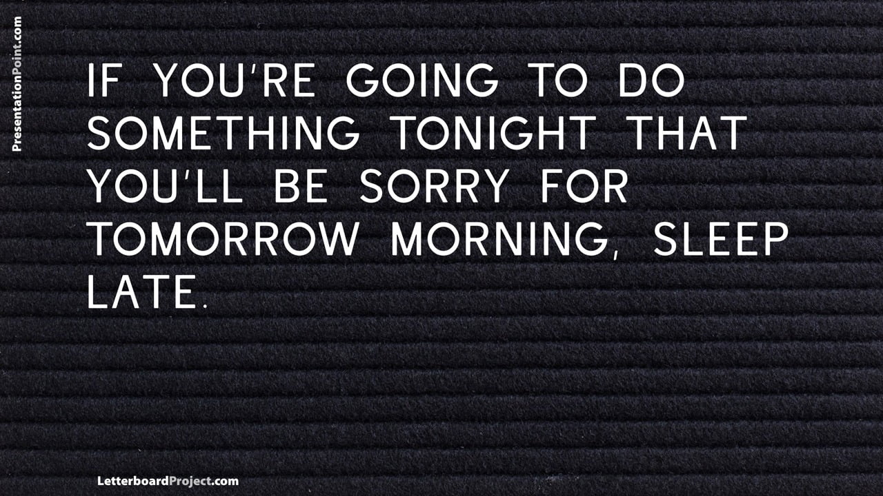 sorry for tomorrow morning